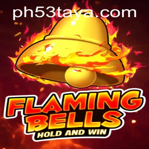 Flaming Bells: Dive into the Exciting World of Strategic Gaming